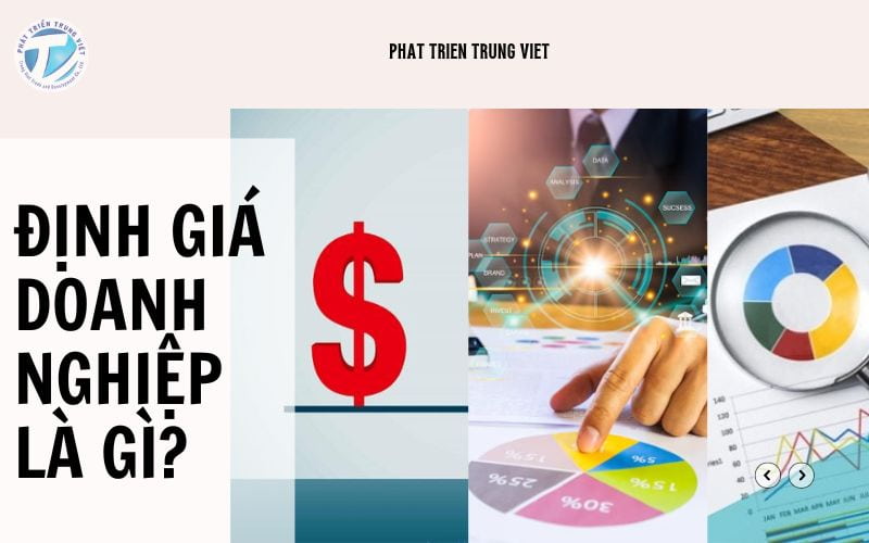 Định Giá Doanh Nghiệp Là Gì? Các Phương Pháp Phổ Biến Và Công Thức Tính Cơ Bản